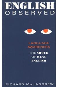 English Observed: A Handbook of Language Awareness: A Handbook of Language Awareness