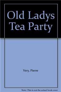 Old Ladys Tea Party