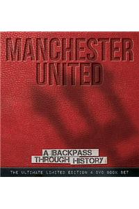 Manchester United: A Backpass Through History [With DVD]