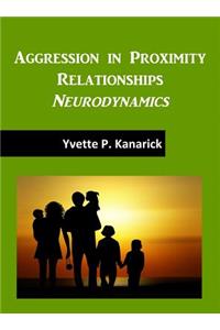 Aggression in Proximity Relationships