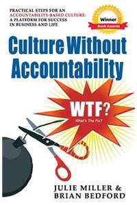 Culture Without Accountability - WTF? What's The Fix?
