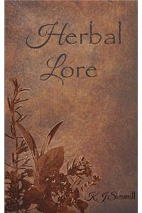 Herbal Lore: A Guide to Herbal Medicine