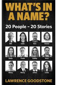 What's in a Name?: 20 People - 20 Stories