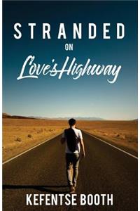 Stranded on Love's Highway