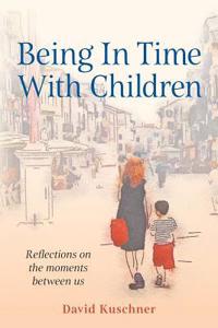 Being In Time With Children
