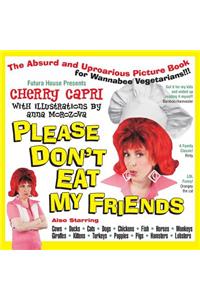 Please Don't Eat My Friends