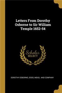 Letters From Dorothy Osborne to Sir William Temple 1652-54