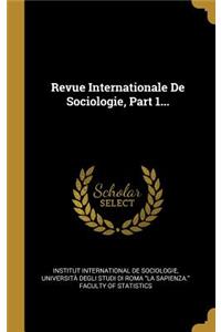 Revue Internationale De Sociologie, Part 1...