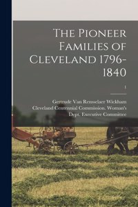 Pioneer Families of Cleveland 1796-1840; 1