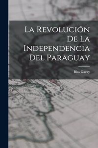 Revolución de la Independencia del Paraguay