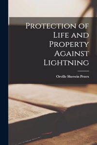 Protection of Life and Property Against Lightning