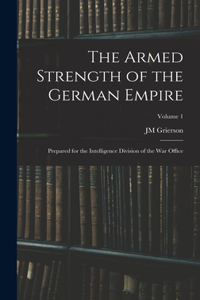 The Armed Strength of the German Empire