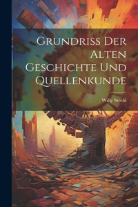 Grundriss der Alten Geschichte und Quellenkunde
