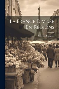 La France Divisée En Régions