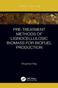 Pre-Treatment Methods of Lignocellulosic Biomass for Biofuel Production