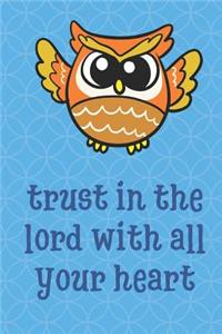 Trust In The Lord With All Your Heart