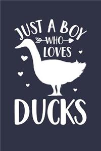 Just A Boy Who Loves Ducks Notebook - Gift for Duck Lovers - Duck Journal
