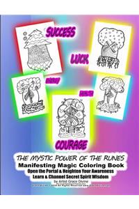 THE MYSTIC POWER OF THE RUNES Manifesting Magic Coloring Book Open the Portal & Heighten Your Awareness Learn & Channel Secret Spirit Wisdom by Artist Grace Divine (For Fun & Entertainment Purposes Only)