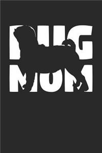 Pug Notebook 'Pug Mom' - Gift for Dog Lovers - Pug Journal