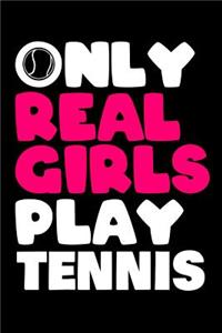 Only Real Girls Play Tennis