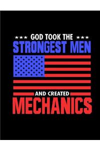 God Took The Strongest Men And Created Mechanics