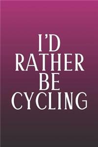 I'd Rather Be Cycling