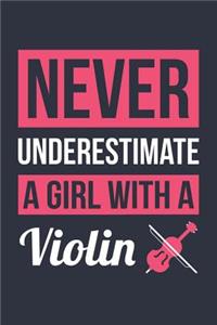 Funny Violin Notebook - Never Underestimate A Girl With A Violin - Gift for Violin Player - Violin Diary