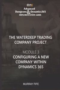 Configuring a new Company within Dynamics 365