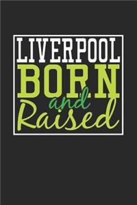 Liverpool Born And Raised