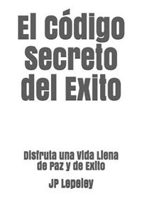 El Código Secreto del Exito