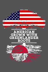 American Grown With Greenlander Roots