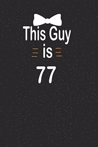 This guy is 77