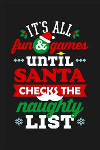 It's All Fun And Games Until Santa Checks The Naughty List