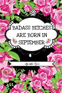 Badass Bitches Are Born In September
