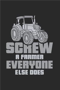 Screw A Farmer Everyone Else Does