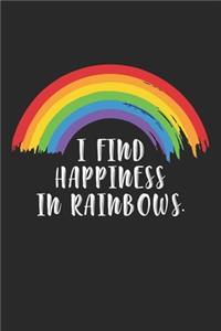 I Find Happiness in Rainbows