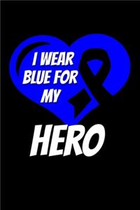 I Wear Blue For My Hero