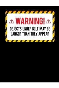 Warning! Objects Under Kilt May Be Larger Than They Appear