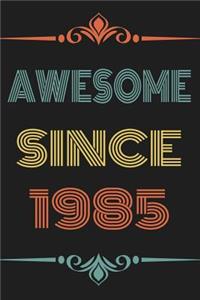 Awesome Since 1985: Stylish Vintage Journal and Happy Birthday Gift Retro Notebook