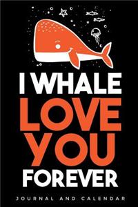 I Whale Love You Forever