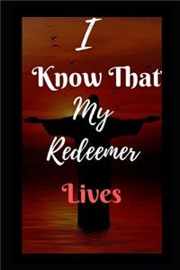 I Know That My Redeemer Lives