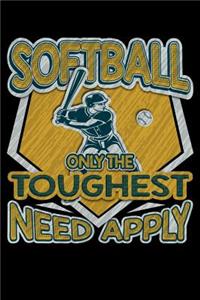Softball Only the Toughest Need Apply