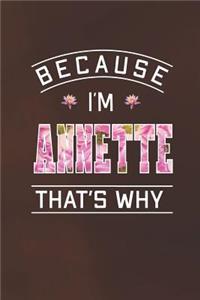 Because I'm Annette That's Why