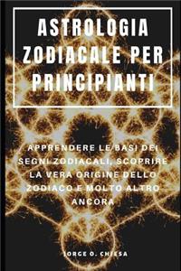 Astrologia Zodiacale Per Principianti