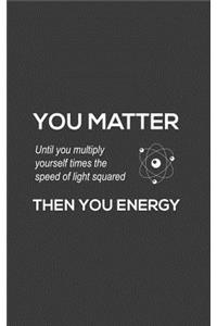You Matter You Energy