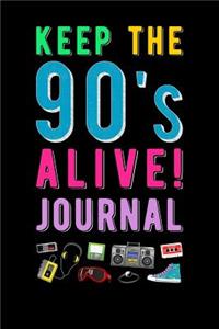 Keep The 90s Alive Journal