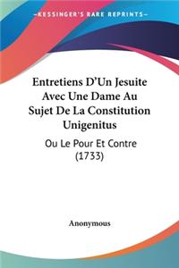 Entretiens D'Un Jesuite Avec Une Dame Au Sujet De La Constitution Unigenitus