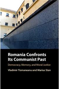 Romania Confronts Its Communist Past
