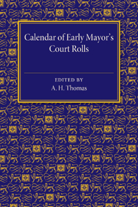 Calendar of Early Mayor's Court Rolls