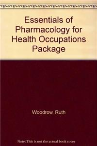 Essentials of Pharmacology for Health Occupations Package